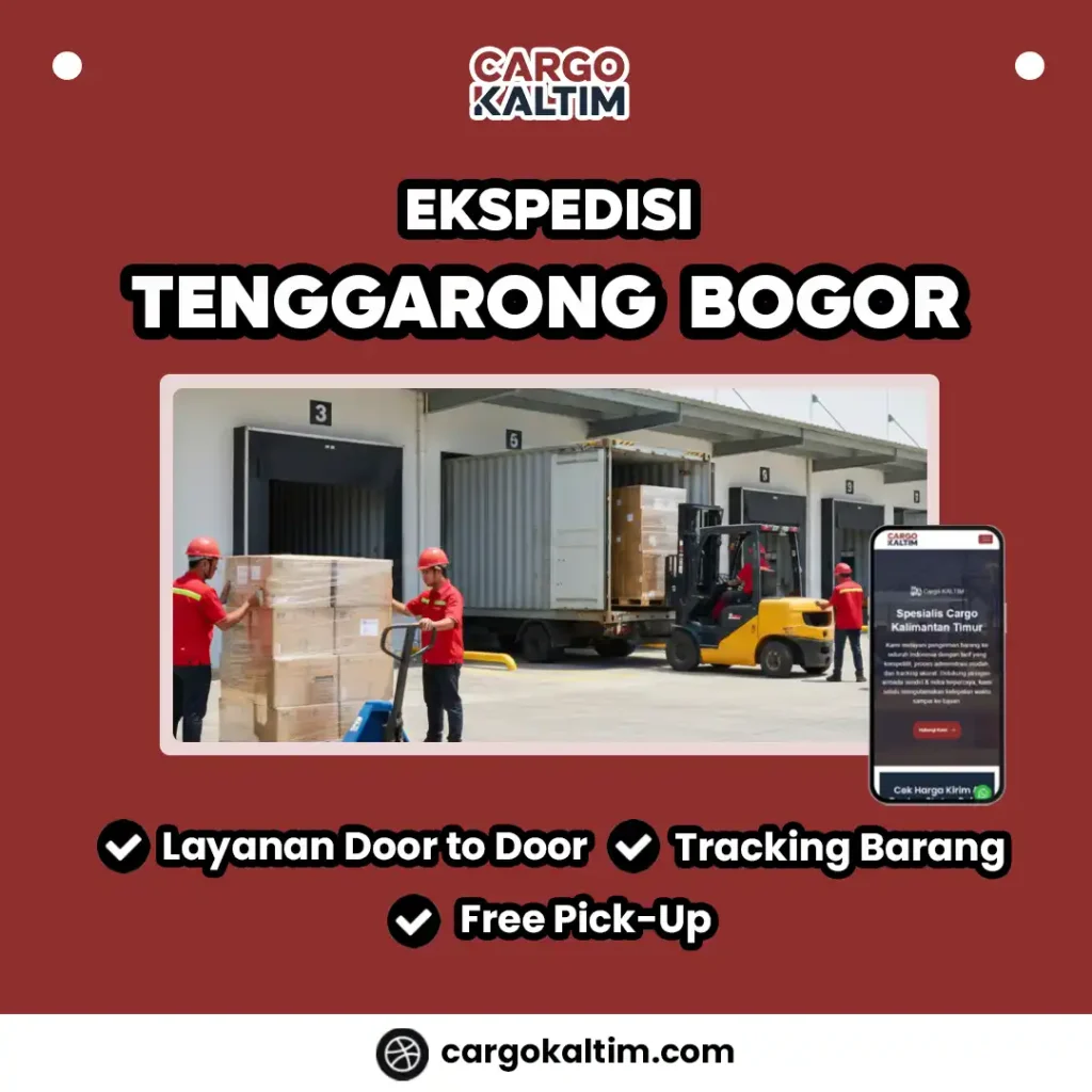 Ekspedisi Tenggarong Bogor Termurah – Mulai dari Rp7.700/kg